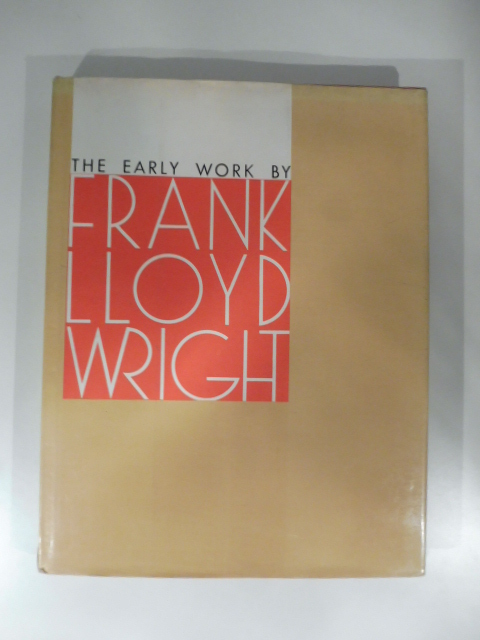 The early work by Frank Lloyd Wright